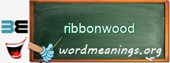 WordMeaning blackboard for ribbonwood